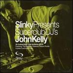 Slinky Presents Superclub DJ's
