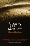 Slippery When Wet - Goodman, Martin