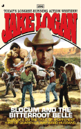 Slocum and the Bitterroot Belle - Logan, Jake