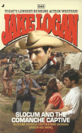 Slocum and the Comanche Captive