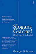 Slogans Galore!: Gaelic Words in English