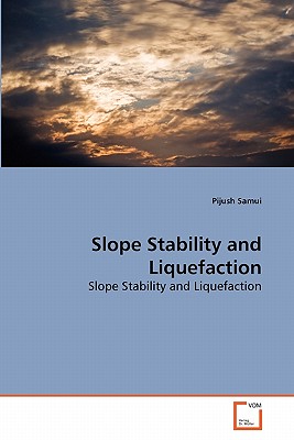 Slope Stability and Liquefaction - Samui, Pijush
