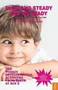 Slow and Steady: Get Me Ready: How to Book That Grows with Your Child