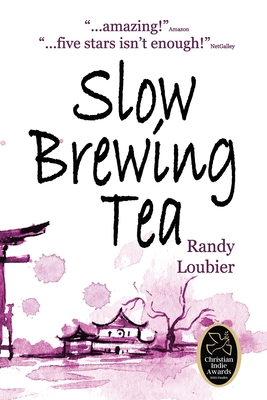 Slow Brewing Tea - Loubier, Randy