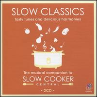 Slow Classics: Tasty Tunes and Delicious Harmonies - Barbara Jane Gilby (violin); Helen English (piano); Jun Yi Ma (violin); Marshall McGuire (harp); Sue-Ellen Paulsen (cello); Yoram Levy (trumpet); Tasmanian Symphony Orchestra; David Stanhope (conductor)