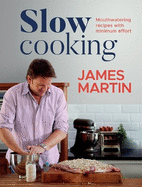 Slow Cooking: Mouthwatering Recipes with Minimum Effort