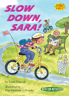 Slow Down, Sara!