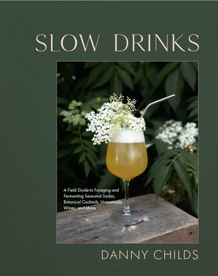 Slow Drinks - Childs, Danny, and Childs, Katie (Photographer)
