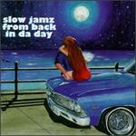 Slow Jamz from Back in Da Day