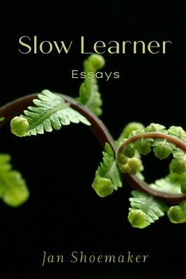 Slow Learner - Shoemaker, Jan