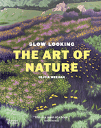 Slow Looking: The Art of Nature