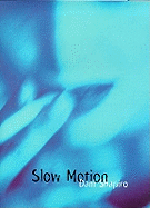 Slow Motion