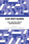 Slow-Onset Hazards: Issue, Challenges, and Risk Reduction Strategies