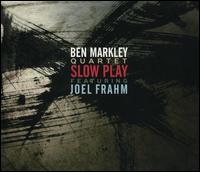 Slow Play - Ben Markley