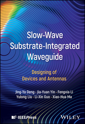 Slow-Wave Substrate-Integrated Waveguide - Deng, Jing-Ya