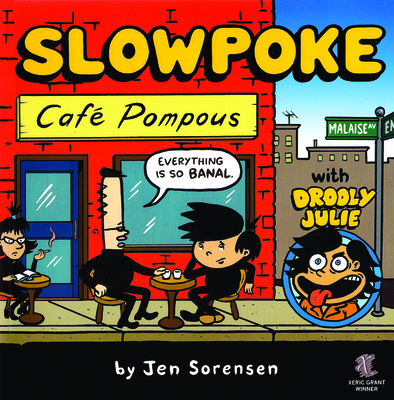 Slowpoke: Cafe Pompous - 