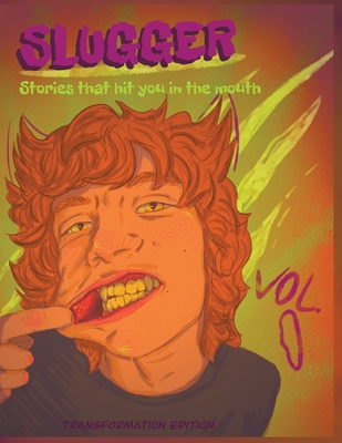 SLUGGER Vol. 1 - Logan, Sam (Editor), and Sherman, Arwyn (Editor)