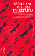 Small and Medium Enterprises: Technology policies and options