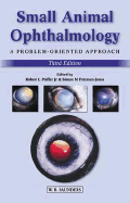 Small Animal Ophthalmology: A Problem-Oriented Approach