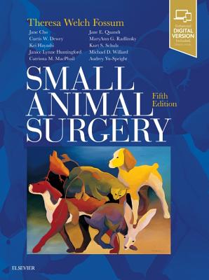 Small Animal Surgery by Theresa Welch Fossum: Compare Prices on
