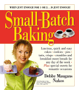 Small-Batch Baking: When Just Enough for 1 or 2...Is Just Enough!