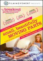 Small, Beautifully Moving Parts