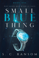 Small Blue Thing: Not Even Her Mind is Safe