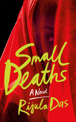 Small Deaths - Das, Rijula