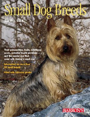 Small Dog Breeds - Rice, Dan, DVM