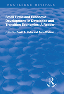 Small Firms and Economic Development in Developed and Transition Economies: A Reader