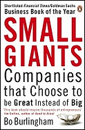 Small Giants: Companies That Choose to be Great Instead of Big