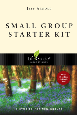 Small Group Starter Kit - Arnold, Jeffrey, and Goring, Ruth
