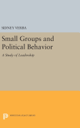 Small Groups and Political Behavior: A Study of Leadership