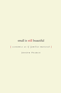 Small Is Still Beautiful: Economics as If Families Mattered