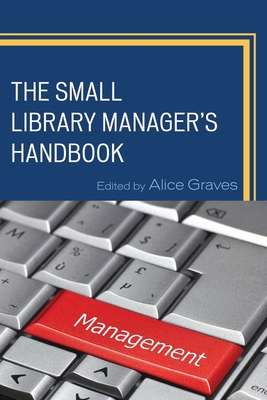 Small Library Manager's Handbook - Graves, Alice