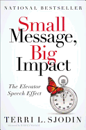 Small Message, Big Impact: The Elevator Speech Effect
