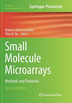 Small Molecule Microarrays: Methods and Protocols - Uttamchandani, Mahesh (Editor), and Yao, Shao Q (Editor)