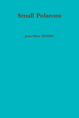 Small Polarons - ROBIN, Jean-Marc