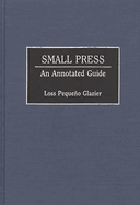 Small Press: An Annotated Guide