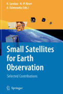 Small Satellites for Earth Observation - Sandau, Rainer (Editor), and Roeser, Hans-Peter (Editor), and Valenzuela, Arnoldo (Editor)