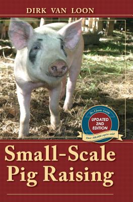 Small-Scale Pig Raising - Van Loon, Dirk