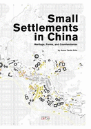 Small Settlements in China: Heritage, Forms, and Counterstories