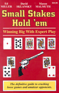 Small Stakes Hold 'em: Winning Big with Expert Play