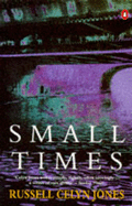 Small Times - Jones, Russell Celyn