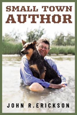 Small Town Author - Erickson, John R