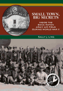 Small Town, Big Secrets: : Inside the Boca Raton Army Air Field During World War II