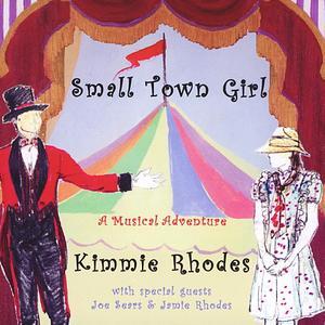 Small Town Girl - Kimmie Rhodes