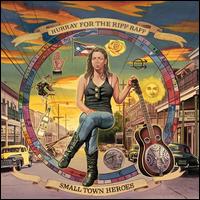 Small Town Heroes [LP] - Hurray for the Riff Raff