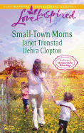 Small-Town Moms: An Anthology