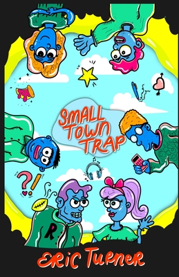 Small Town Trap - Turner, Eric